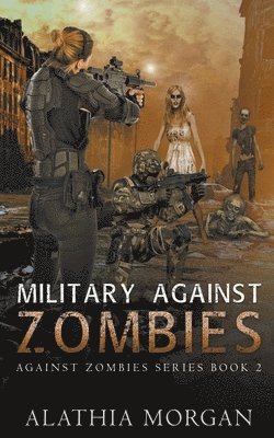 Alathia Morgan - Military Against Zombies, Häftad