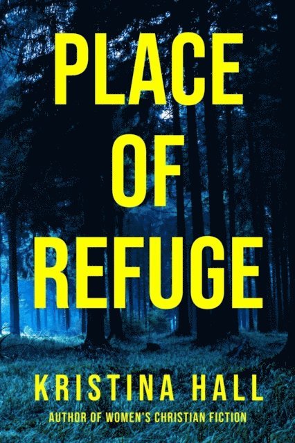 Kristina Hall - Place of Refuge, E-bok