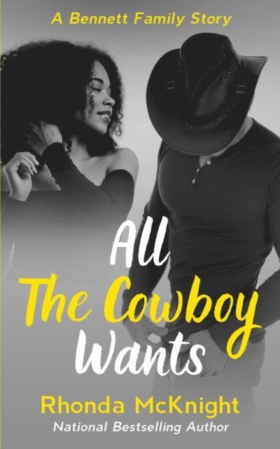 Rhonda McKnight - All The Cowboy Wants, E-bok