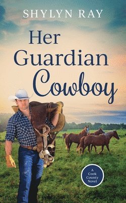 Shylyn Ray - Her Guardian Cowboy, Häftad