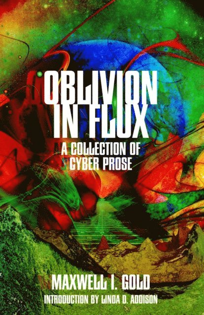 Maxwell Ian Gold - Oblivion in Flux, E-bok