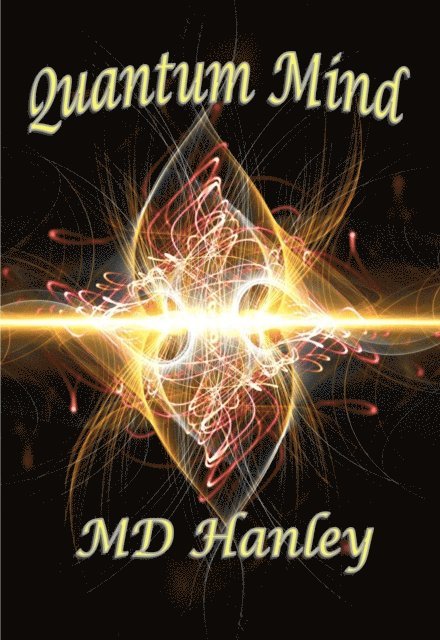 MD Hanley - Quantum Mind, E-bok