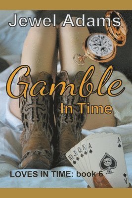Jewel Adams - Gamble in Time, Häftad