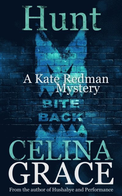 Celina Grace - Hunt (A Kate Redman Mystery: Book 14), E-bok