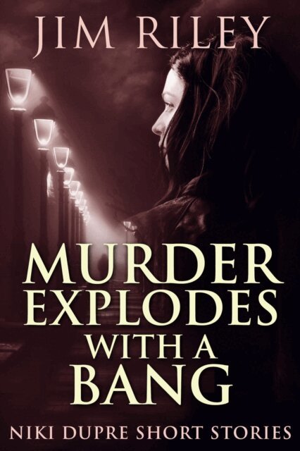 Jim Riley - Murder Explodes With A Bang, E-bok