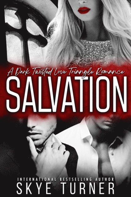 Skye Turner - Salvation, A Dark Twisted Love Triangle Romance, E-bok