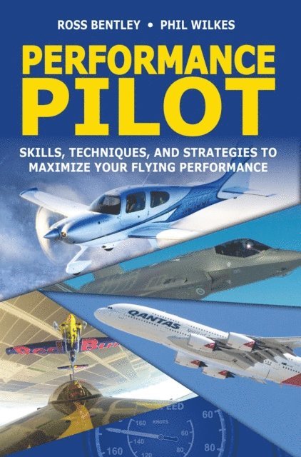 Phil Wilkes, Ross Bentley - Performance Pilot, E-bok