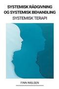 Systemisk Rdgivning og Systemisk Behandling (Systemisk Terapi)