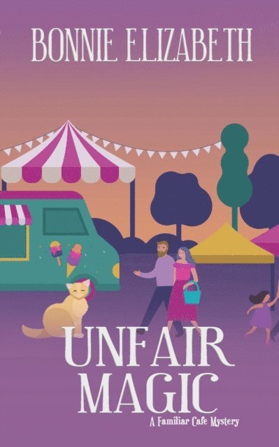 Bonnie Elizabeth - Unfair Magic, E-bok