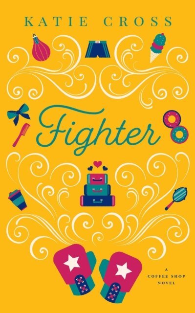 Katie Cross - Fighter, E-bok