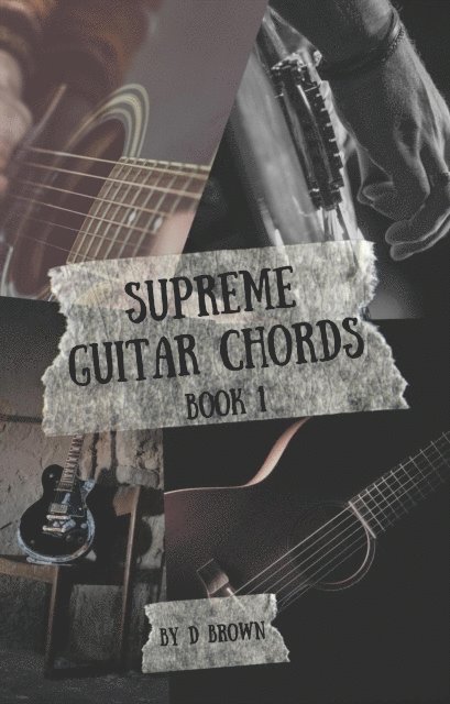 D Brown - Supreme Guitar Chords, E-bok