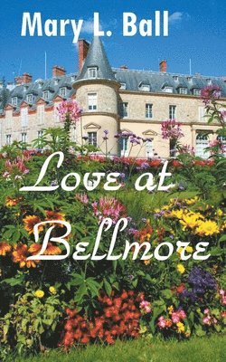 Mary L Ball - Love at Bellmore, Häftad