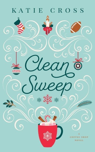 Katie Cross - Clean Sweep, E-bok