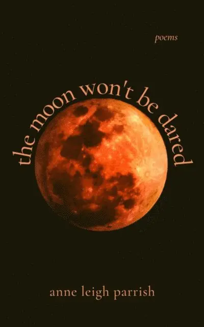Anne Leigh Parrish - Moon Won't Be Dared, E-bok. Tillgänglighet: Lägg i varukorg