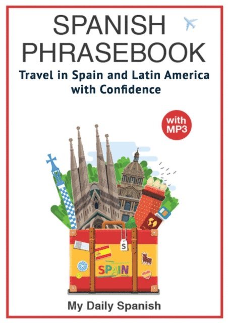 Frederic Bibard, My Daily Spanish - Spanish Phrasebook, E-bok