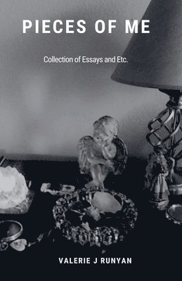 Valerie J Runyan - Pieces of Me - A Collection of Essays, Häftad. Tillgänglighet: Lägg i varukorg