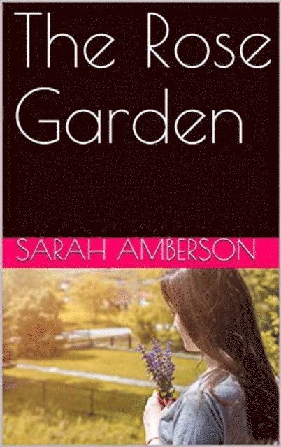Sarah Amberson - Rose Garden, E-bok. Tillgänglighet: Lägg i varukorg