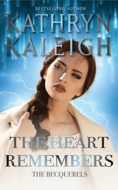 Kathryn Kaleigh - Heart Remembers, E-bok