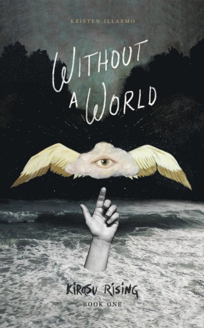 Kristen Illarmo - Without A World, E-bok
