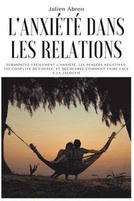 Julien Abreo - L'anxiété dans les relations, Häftad. Tillgänglighet: Lägg i varukorg