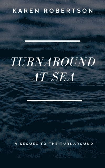 KAREN ROBERTSON - Turnaround at Sea, E-bok