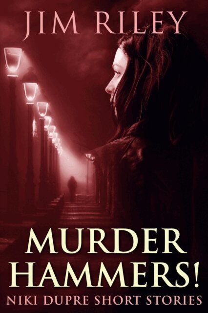 Jim Riley - Murder Hammers!, E-bok