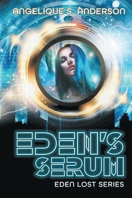 Angelique S Anderson - Eden's Serum, Häftad