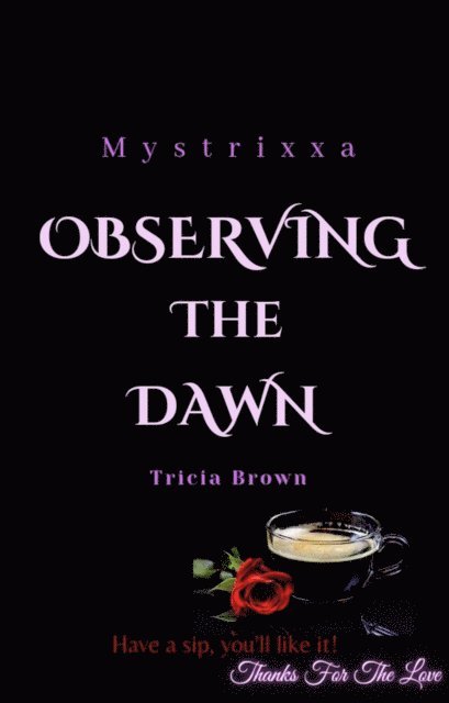 Tricia Brown - Observing the Dawn, E-bok