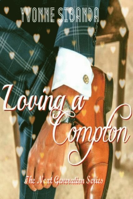 Yvonne Sibanda - Loving a Compton, E-bok