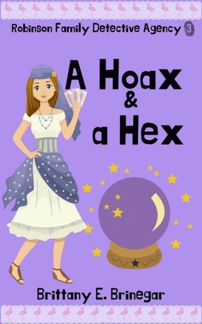 Brittany E. Brinegar - Hoax & a Hex, E-bok