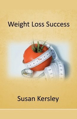 Susan Kersley - Weight Loss Success, Häftad. Tillgänglighet: Lägg i varukorg