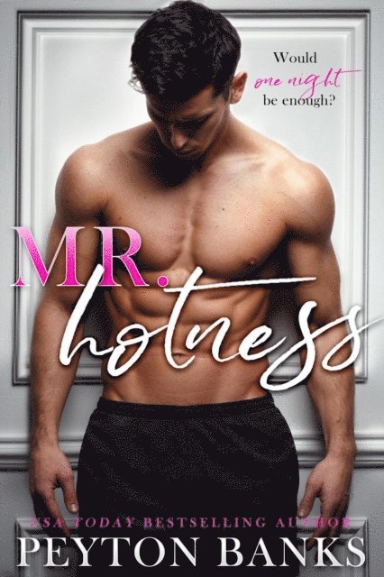 Peyton Banks - Mr. Hotness, E-bok