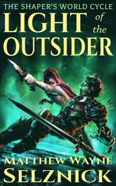 Matthew Wayne Selznick - Light of the Outsider, E-bok. Tillgänglighet: Lägg i varukorg