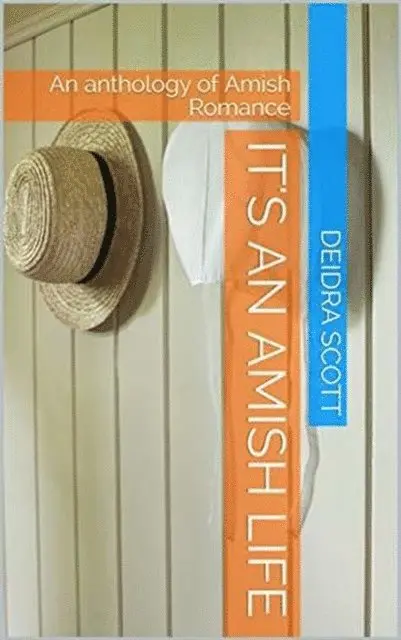 Deidra Scott - It's An Amish Life An Anthology of Amish Romance, E-bok. Tillgänglighet: Lägg i varukorg