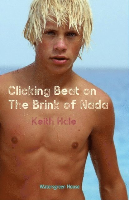 Keith Hale - Clicking Beat on the Brink of Nada, E-bok