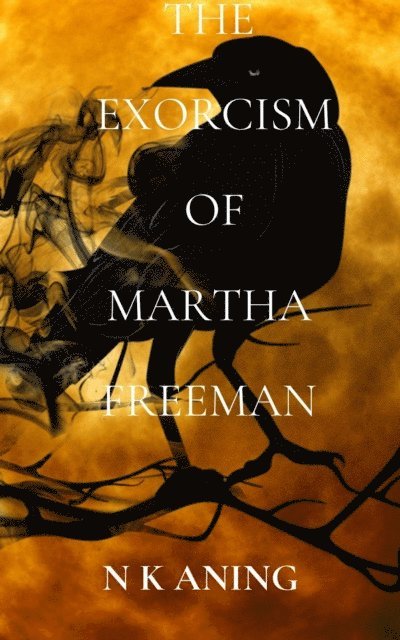 N.K. Aning - Exorcism of Martha Freeman, E-bok
