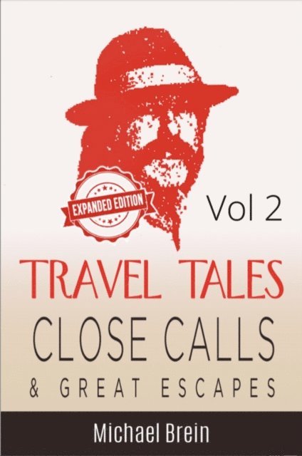 Michael Brein - Travel Tales: Close Calls & Great Escapes Vol 2, E-bok
