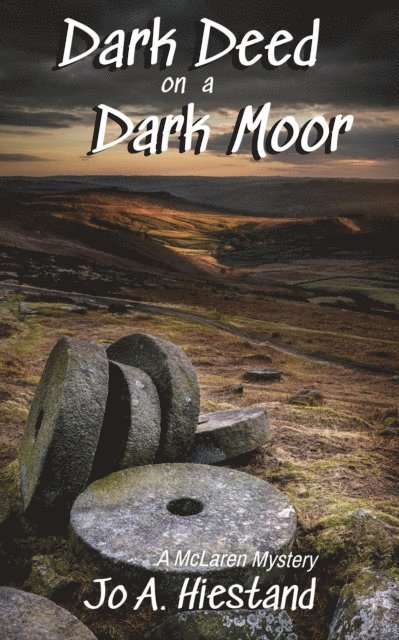 Jo A Hiestand - Dark Deed on a Dark Moor, E-bok
