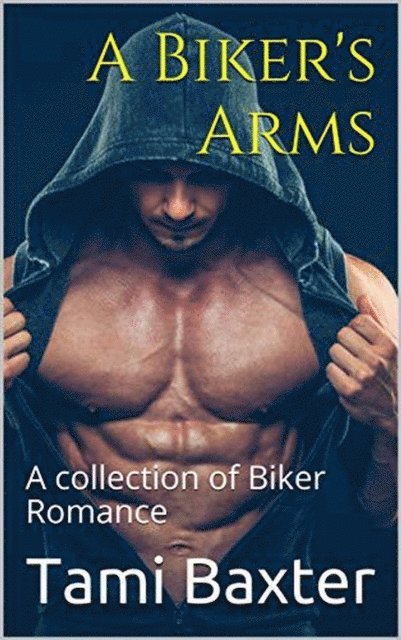 Tami Baxter - Biker's Arms A Collection of Biker Romance, E-bok