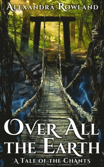 Alexandra Rowland - Over All the Earth, E-bok
