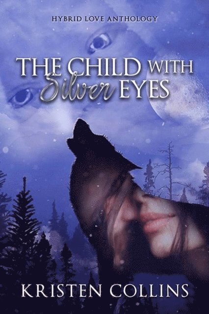 Kristen Collins - Child With Silver Eyes, E-bok
