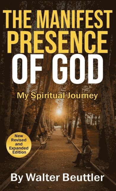 Walter Beuttler - Manifest Presence of God, E-bok