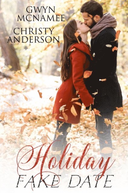 Christy Anderson, Gwyn McNamee - Holiday Fake Date, E-bok