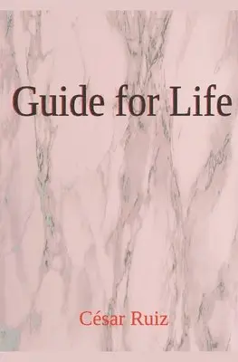César Ruiz - Guide for Life, Häftad. Tillgänglighet: Lägg i varukorg
