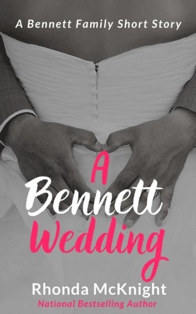 Rhonda McKnight - Bennett Wedding, E-bok