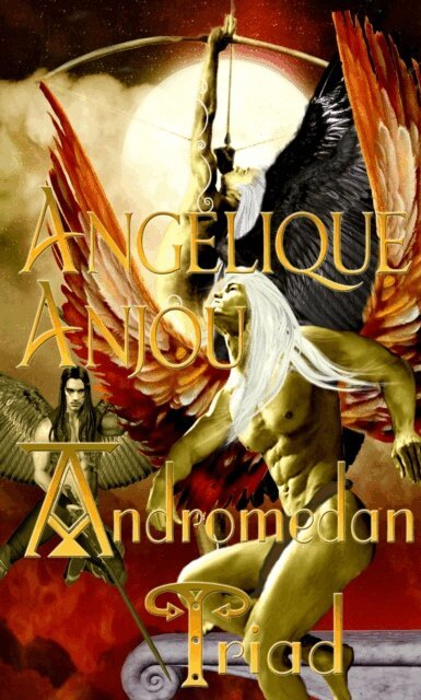 Angelique Anjou, Madris DePasture - Andromedan Triad, E-bok