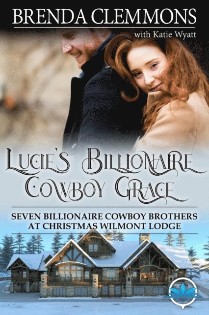 Brenda Clemmons - Lucie's Billionaire Cowboy Grace, E-bok
