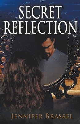 Jennifer Brassel - Secret Reflection, Häftad