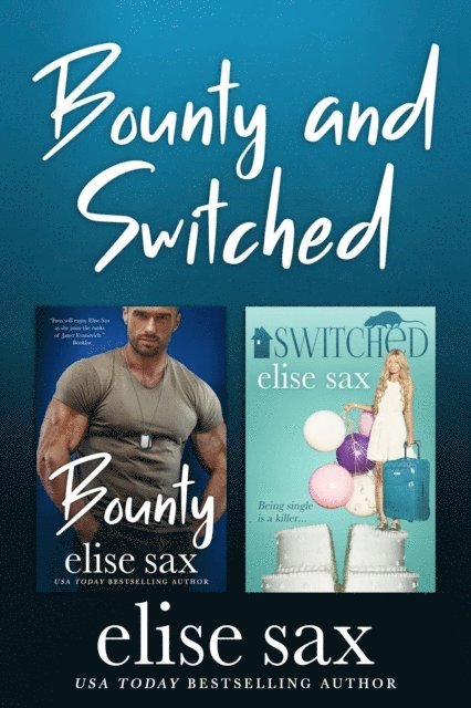 Elise Sax - Bounty and Switched, E-bok