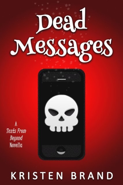 Kristen Brand - Dead Messages, E-bok